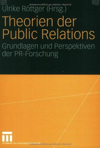 Theorien der Public Relations: Grundlagen und Perspektiven der PR-Forschung