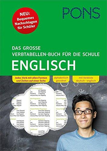 PONS Das große Verbtabellen-Buch für die Schule Englisch: Bequemes Nachschlagen für Schüler