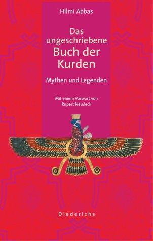 Das ungeschriebene Buch der Kurden. Mythen und Legenden