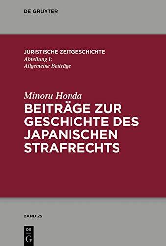 Beiträge zur Geschichte des japanischen Strafrechts (Juristische Zeitgeschichte / Abteilung 1, Band 25)