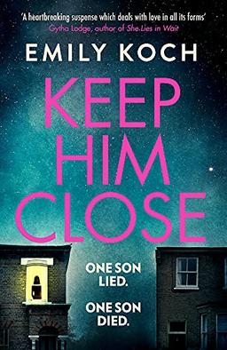 Keep Him Close: A moving and suspenseful mystery for 2021 that you won’t be able to put down