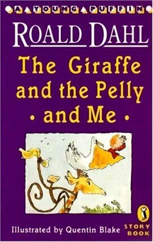 The Giraffe and the Pelly and Me (Young Puffin Story Books)