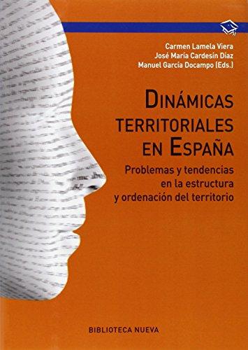 Dinámicas territoriales : problemas y tendencias en la estructura y ordenación del territorio (Manuales de universidad, Band 112)