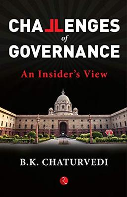 THE CHALLENGES OF GOVERNANCE: An Insider’s View