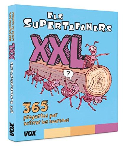 Els Supertafaners XXL. 365 preguntes per activas les neurones (VOX - Infantil / Juvenil - Català - A partir de 5/6 anys - Els Supertafaners)