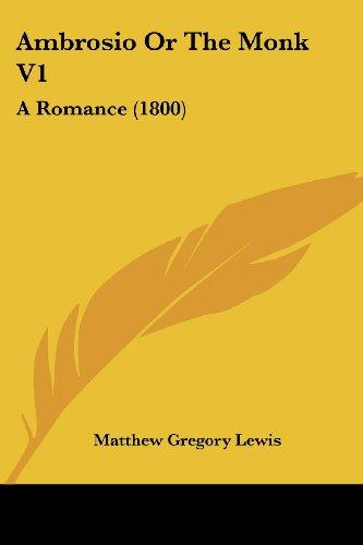 Ambrosio Or The Monk V1: A Romance (1800)