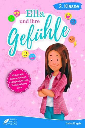 Lesebuch 2. Klasse - Ella und ihre Gefühle: Eine inspirierende Geschichte über die emotionalen Herausforderungen einer Grundschülerin zum Selberlesen ... 2. Klasse) (Ella und Luis, Band 1)