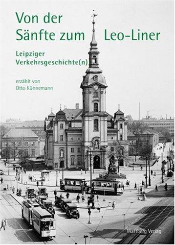 Von der Sänfte zum Leo-Liner - Leipziger Verkehrsgeschichte(n)