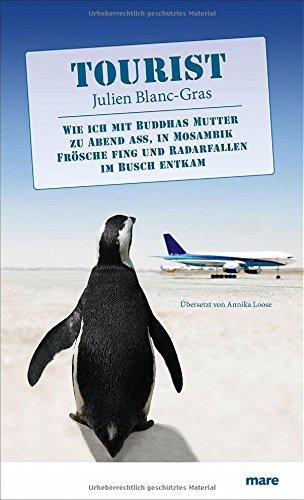 Tourist: Wie ich mit Buddhas Mutter zu Abend aß, in Mosambik Frösche fing und Radarfallen im Busch entkam