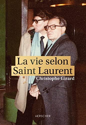 La vie selon Saint Laurent