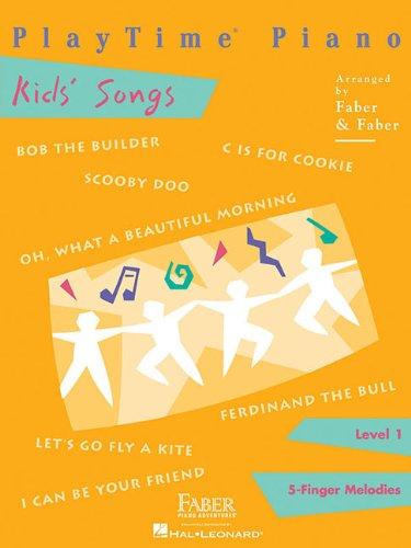 Playtime Piano Kids' Songs Level 1 (Faber Nancy & Randall) Piano BK