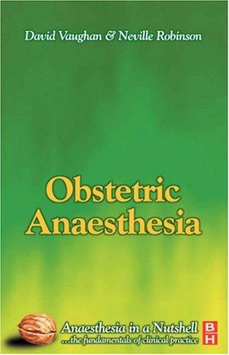 Obstetric Anaesthesia: Anaesthesia in a Nutshell