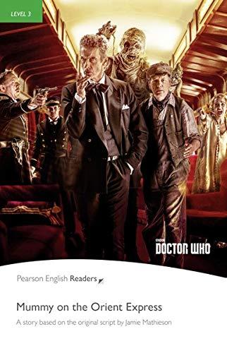 Level 3: Doctor Who: Mummy on the Orient Express Book & MP3 Pack (Pearson English Graded Readers)