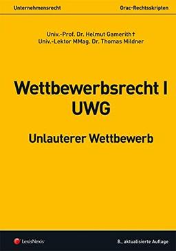 Wettbewerbsrecht I - UWG: Unlauterer Wettbewerb (Skripten)