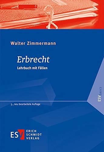 Erbrecht: Lehrbuch mit Fällen (ESVbasics)