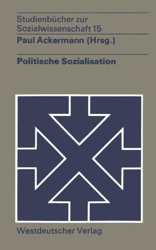 Politische Sozialisation (Studienbücher zur Sozialwissenschaft, Band 15)