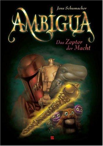 Ambigua, Band 02: Das Zepter der Macht