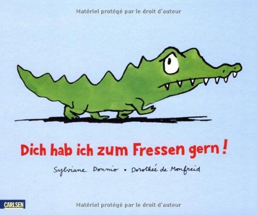 Dich hab ich zum Fressen gern!