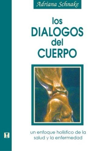 Los Dialogos del Cuerpo: Un enfoque holístico de la salud y la enfermedad