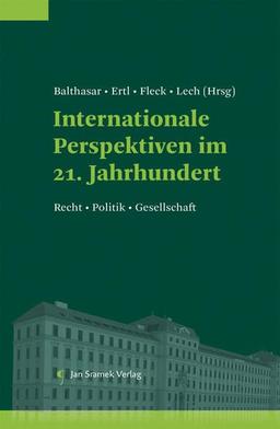 Internationale Perspektiven im 21. Jahrhundert: Recht • Politik • Gesellschaft