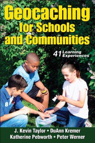 Geocaching for Schools and Communities: 41 Learning Experiences