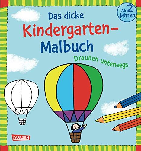 Das dicke Kindergarten-Malbuch: Draußen unterwegs: Malen ab 2 Jahren