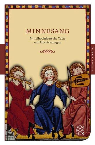 Minnesang: Mittelhochdeutsche Texte und Übertragungen (Fischer Klassik)