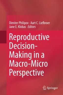 Reproductive Decision-Making in a Macro-Micro Perspective