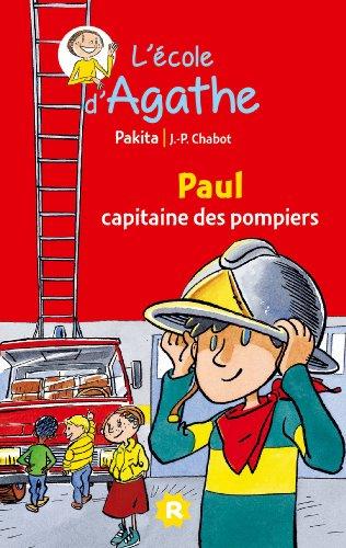 L'école d'Agathe. Vol. 2. Paul capitaine des pompiers