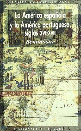 La América española y la América portuguesa : siglo XVI-XVIII (Básica de Bolsillo, Band 15)