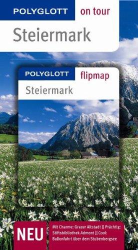 Steiermark on tour: Unsere besten Touren. Unsere Top 12 Tipps