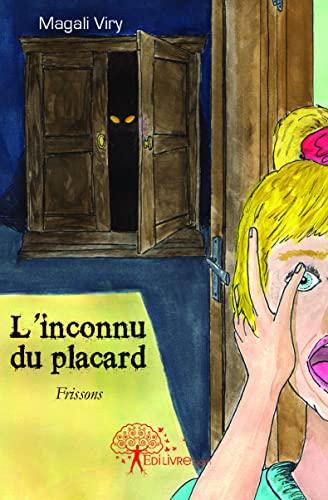 L'inconnu du placard : Frissons