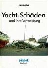 Yacht-Schäden und ihre Vermeidung