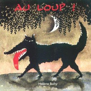 Au Loup! - a Partir de 5 Ans