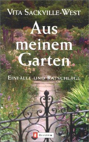 Aus meinem Garten: Einfälle und Ratschläge