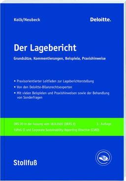 Der Lagebericht: Beispiele - Praxishinweise - Kommentierungen - Materialien - Von den Bilanzrechtsexperten von Deloitte