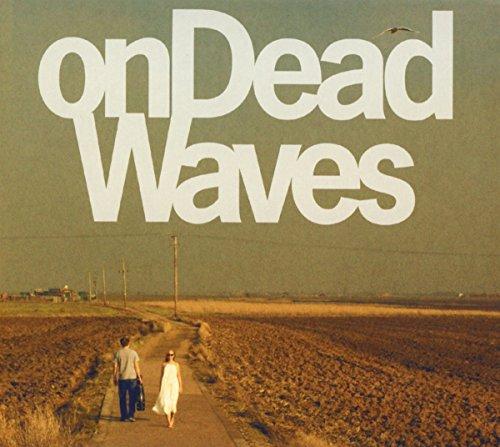 On Dead Waves