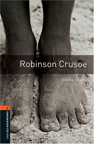 7. Schuljahr, Stufe 2 - Robinson Crusoe - Neubearbeitung: 700 Headwords (Oxford Bookworms ELT)