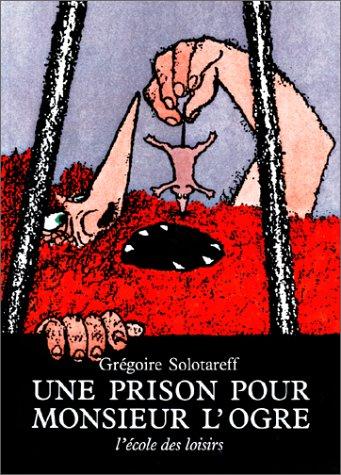 Une Prison pour monsieur l'Ogre