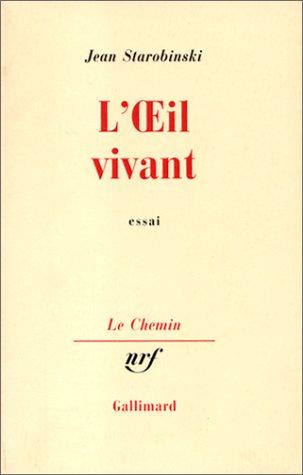 L'oeil vivant : Corneille, Racine, Rousseau, Stendhal