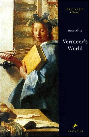 Vermeer's World (Pegasus Library)