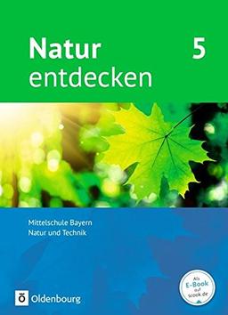 Natur entdecken - Neubearbeitung - Mittelschule Bayern / 5. Jahrgangsstufe - Schülerbuch