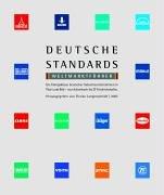 Deutsche Standards - Weltmarktführer: Die Königsklasse deutscher Industrieunternehmen in Wort und Bild - von Achenbach bis ZF Friedrichshafen