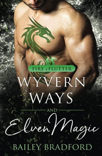 Wyvern Ways and Elven Magic (Fire & Flutter, Band 2)