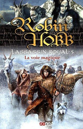 L'assassin royal. Vol. 5. La voie magique