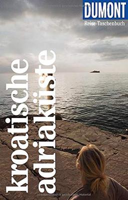 DuMont Reise-Taschenbuch Kroatische Adriaküste: Reiseführer plus Reisekarte. Mit individuellen Autorentipps und vielen Touren.