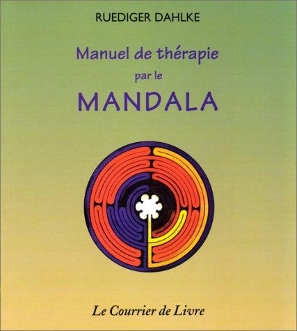 Manuel de thérapie par le mandala