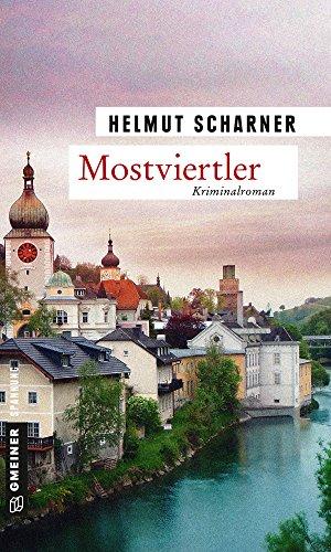 Mostviertler: Kriminalroman (Kriminalromane im GMEINER-Verlag)