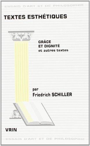 Textes esthétiques : Grâce et dignité et autres textes