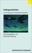 Volksgeschichten im Europa der Zwischenkriegszeit (Religion Entdecken - Verstehen - Gestalten)